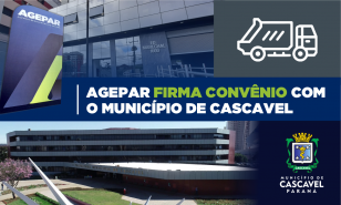Agepar firma convênio com a Prefeitura de Cascavel para regular e fiscalizar serviço de manejo de resíduos sólidos
