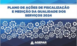 Agepar divulga planejamento de ações de fiscalização e qualidade dos serviços para 2024