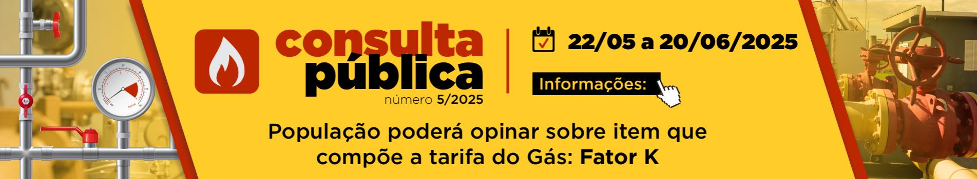 Consulta Pública nº 005/2025 - Proposta metodológica para o cálculo do fator k, previsto no contrato de concessão de serviços de gás canalizado da Compagas
