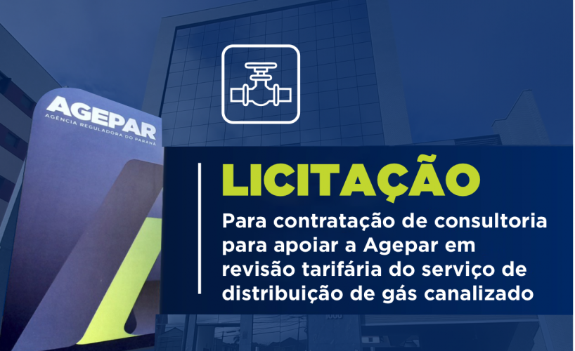 Aberta licitação para contratação de consultoria para apoiar a Agepar em revisão tarifária do serviço de distribuição de gás canalizado