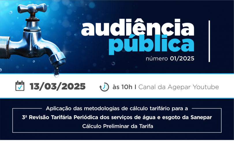 Audiência pública da Agepar vai debater detalhes sobre a 3ª RTP - Revisão Tarifária Periódica do serviço de água e esgoto prestado pela Sanepar