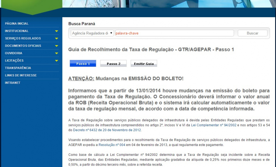 Guia retificadora de recolhimento da taxa de regulação A Agência Reguladora do Paraná disponibiliza, a partir desta quarta-feira, 15 de julho de 2015, uma nova opção de emissão da guia de recolhimento, para a que as concessionárias possam corrigir valores pagos da taxa de regulação.