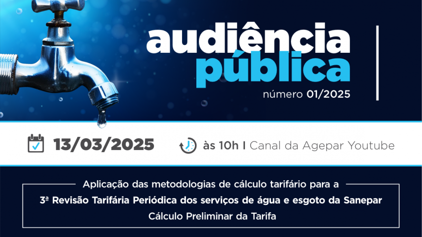 Audiência pública da Agepar vai debater detalhes sobre a 3ª RTP - Revisão Tarifária Periódica do serviço de água e esgoto prestado pela Sanepar